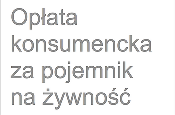 Opłata konsumencka za pojemnik na żywność zawierający tworzywo sztuczne, od użytkownika końcowego zgodnie z Dyrektywą Plastikową